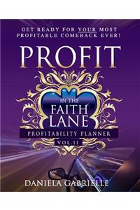 Profit In The Faith Lane, Vol II