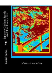 Japanese Gardens Seattle And The Honey Bee