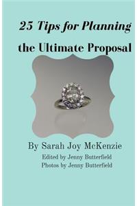 25 Tips for Planning the Ultimate Proposal