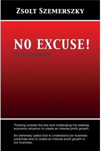 NO EXCUSE! in business