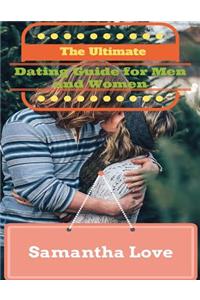 The Ultimate Dating Guide for Men and Women
