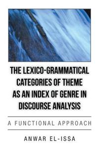 The Lexico-Grammatical Categories of Theme as an Index of Genre in Discourse Analysis