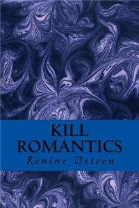 Kill romantics