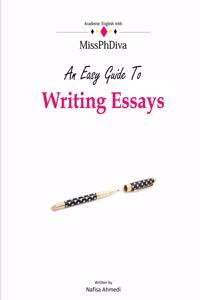 Easy Guide To Writing Essays