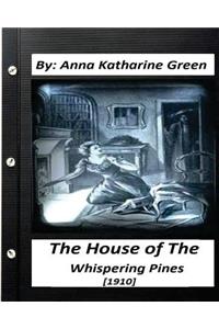 The House of the Whispering Pines (1910) Anna Katharine Green (World's Classics