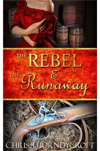 The Rebel and the Runaway