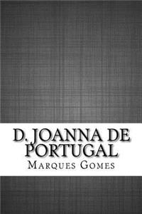 D. Joanna de Portugal