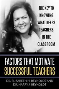 Factors that Motivate Successful Teachers