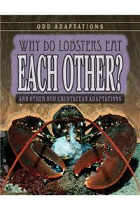 Why Do Lobsters Eat Each Other?