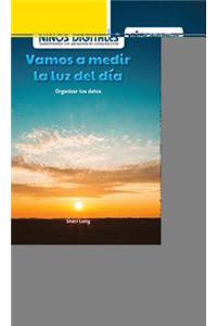 Vamos a Medir La Luz del Día: Organizar Los Datos (Let's Measure Daylight: Organizing Data)