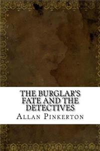 The Burglar's Fate and The Detectives