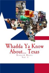 Whadda Ya Know About... Texas?
