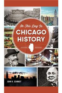 On This Day in Chicago History