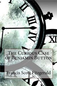 Curious Case of Benjamin Button Francis Scott Fitzgerald