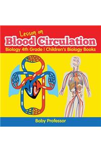 Lesson on Blood Circulation - Biology 4th Grade Children's Biology Books