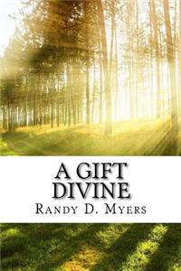 A Gift Divine