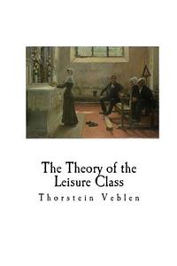 The Theory of the Leisure Class