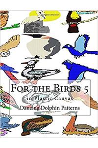 For the Birds 5