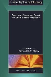 America's Supreme Court: An Unfinished Symphony