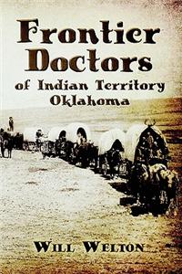Frontier Doctors of Indian Territory Oklahoma