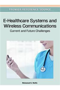 E-Healthcare Systems and Wireless Communications