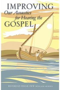 Improving Our Acoustics for Hearing the Gospel