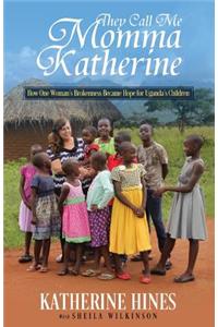 They Call Me Momma Katherine