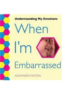 When I'm Embarrassed