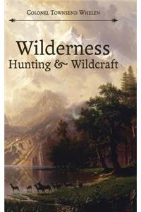 Wilderness Hunting and Wildcraft