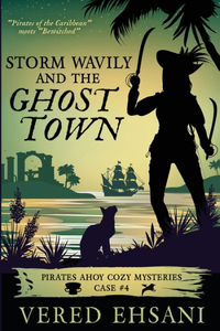 Storm Wavily and the Ghost Town