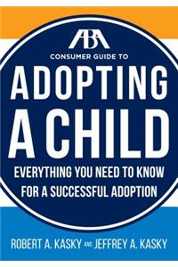 The Aba Consumer Guide to Adopting a Child