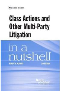 Class Actions and Other Multi-Party Litigation in a Nutshell