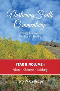 Nurturing Faith Commentary, Year B, Volume 1