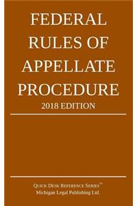 Federal Rules of Appellate Procedure; 2018 Edition