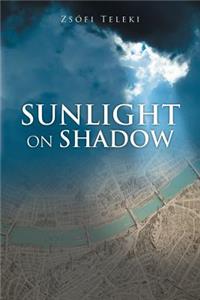 Sunlight on Shadow