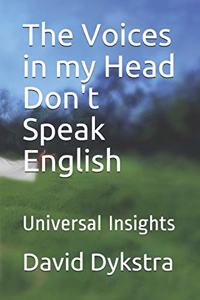 The Voices in my Head Don't Speak English