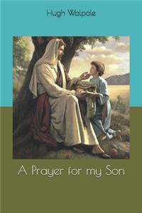 A Prayer for my Son