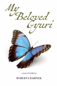 My Beloved Gyuri: A Story of Resilience