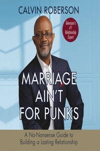 Marriage Ain't for Punks Lib/E