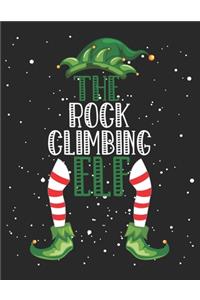 The Rock Climbing Elf: Christmas Gifts Notebook, Journal, Diary For Rock Climbing Lover