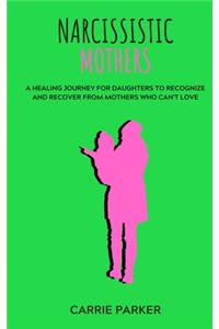 Narcissistic Mothers