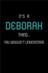 It's A Deborah Thing, You Wouldn't Understand