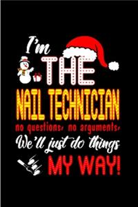 I'm the nail technician no questions, no arguments, we'll just do things my way!