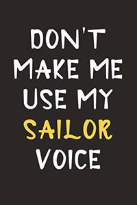 Don't Make Me Use My Sailor Voice