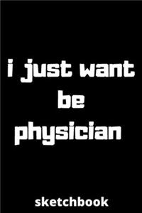I just want be physician sketchbook