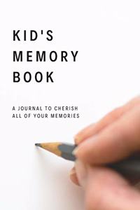 Kid's Memory Book, A Journal to Cherish All of Your Memories, Memory Log Book for Children, 6x9, 120 pages