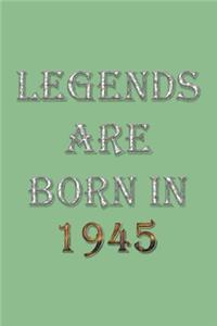 Legends Are Born In 1945 Notebook