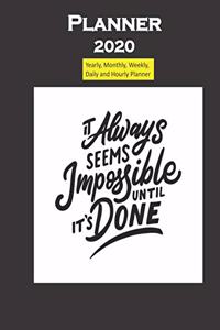 Planner 2020 It always seems impossible until its done quote