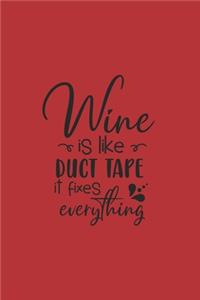 Wine is Like Duct Tape - It Fixes Everything