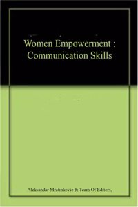 Women Empowerment : Communication Skills